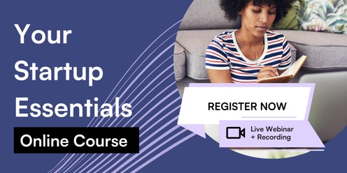 Your Startup Essentials: Online Course