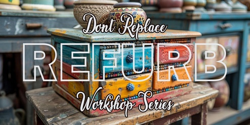 REFURB - Workshop Series